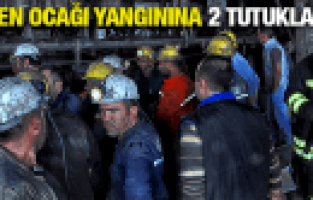 Maden Yangını ile İlgili 2 Kişiye Tutuklama
