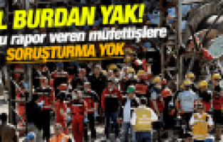 MADENE OLUMLU RAPOR VEREN MÜFETTİŞLERE SORUŞTURMA İZNİ VERİLMEDİ