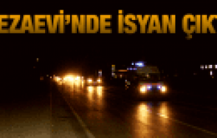 MANİSA CEZAEVİ’NDE İSYAN ÇIKTI