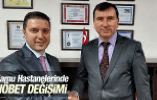 MANİSA KAMU HASTANELERİ'NDE NÖBET DEĞİŞİMİ