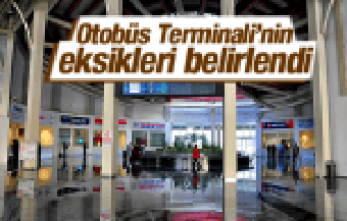 MANİSA ŞEHİRLER ARASI OTOBÜS TERMİNALİ'NİN EKSİKLERİ BELİRLENDİ