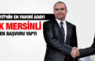 Manisa'da Ak Parti'den İlk Adaylık Başvurusu Mersinli'den