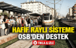 MANİSA'DA HAFİF RAYLI SİSTEME OSB'DEN DESTEK