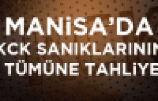 Manisa'da KCK sanıkların tümüne tahliye