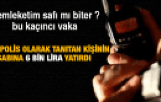 MANİSA'DA KENDİSİNİ POLİS OLARAK TANITTI, 6 BİN TL ALIP KAYIPLARA KARIŞTI