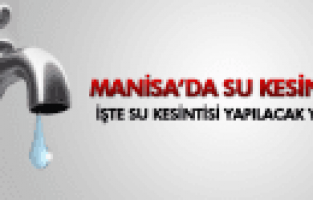 MANİSA'DA SU KESİNTİSİ