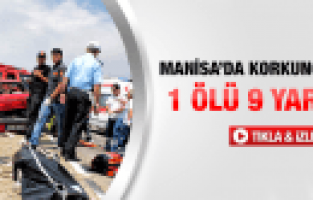 MANİSA'DA TRAFİK KAZASI: 1 ÖLÜ 9 YARALI