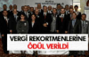 MANİSA'DA VERGİ REKORTMENLERİ ÖDÜLLENDİRİLDİ