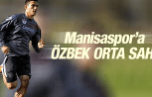 MANİSASPOR'A ÖZBEK ORTA SAHA