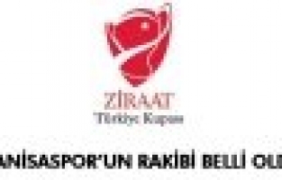 MANİSASPOR'UN ZİRAAT KUPASINDAKİ RAKİBİ BELLİ OLDU