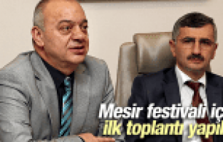 MESİR FESTİVALİ İÇİN İLK TOPLANTI YAPILDI
