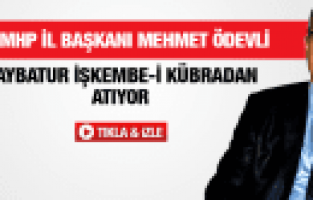MHP İL BAŞKANI MEHMET ÖDEVLİ MURAT BAYBATUR İŞKEMBE-İ KÜBRADAN ATIYOR