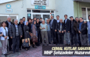 MHP ŞEHZADELER HUZUREVİ'NDE