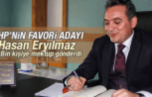 MHP'NİN FAVORİ ADAYI HASAN ERYILMAZ 12 BİN KİŞİYE MEKTUP GÖNDERDİ