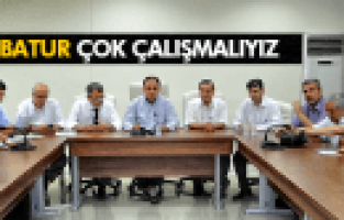 MURAT BAYBATUR; ÇOK ÇALIŞMALIYIZ