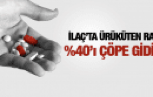 MUZAFFER YURTTAŞ İLAÇLARIN %40'I ÇÖPE GİDİYOR