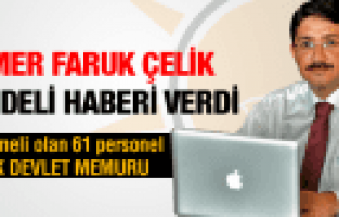 ÖMER FARUK ÇELİK 61 SÖZLEŞMELİ PERSONEL ARTIK DEVLET MEMURU