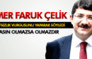 ÖMER FARUK ÇELİK BASIN OLMAZSA OLMAZDIR