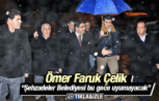 ÖMER FARUK ÇELİK KRİZ MASASININ BAŞINDA