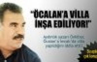 Önkibar: Öcalan a İmralı da villa yapılıyor!
