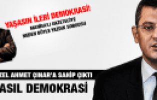 ÖZGÜR ÖZEL AHMET ÇINAR'A SAHİP ÇIKTI