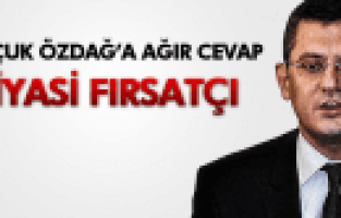 ÖZGÜR ÖZEL;SELÇUK ÖZDAĞ SİYASİ FIRSATÇI