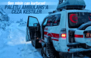 PALETLİ AMBULANS'A CEZA KESTİLER