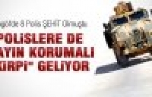 Polis'e Mayı Koruma Aracı Geliyor!