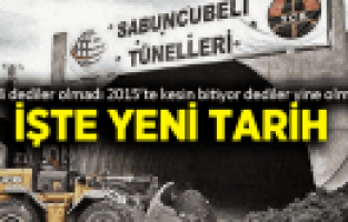 SABUNCUBELİ TÜNELİ BİTİŞ TARİHİ AÇIKLANDI