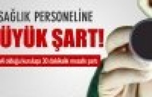 Sağlık personeline öyle bir şart koşuldu ki!