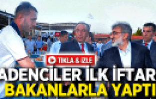 ŞEHİT MADENCİLERİN AİLELERİ İLK İFTARINI İKİ BAKANLA YAPTI
