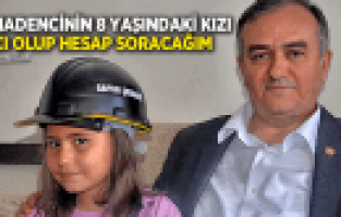 ŞEHİT MADENCİNİN 8 YAŞINDAKİ KIZI: SAVCI OLUP HESAP SORACAĞIM