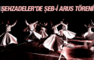 ŞEHZADELER'DE ŞEB-İ ARUS TÖRENİ