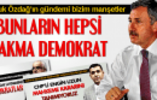 SELÇUK ÖZDAĞ CHP'NİN HEPSİ ÇAKMA DEMOKRAT