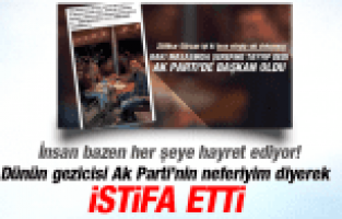 ŞEREFİNE TAYYİP DİYEN MUZAFFER ESENKAYA AK PARTİ'DEN İSTİFA ETTİ
