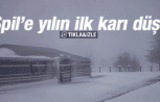 SPİL'E YILIN İLK KARI DÜŞTÜ