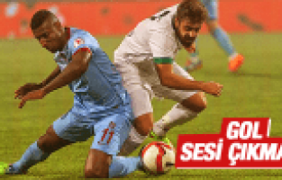 TRABZON'DA GOL SESİ ÇIKMADI