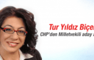TUR YILDIZ BİÇER CHP'DEN MİLLETVEKİLİ ADAY ADAYI