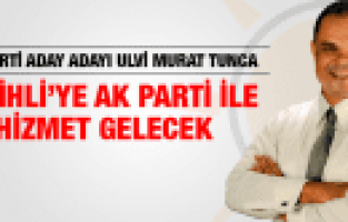 ULVİ MURAT TUNCA SALİHLİ AK PARTİ İLE HİZMET GÖRECEK