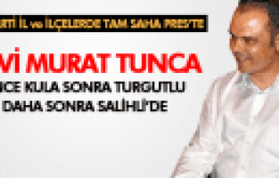 ULVİ MURAT TUNCA YOĞUN TEMPO İLE ÇALIŞIYOR