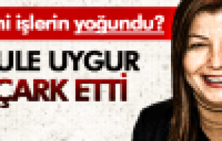 UYGUR İSTİFA DİLEKÇESİNİ GERİ ÇEKTİ