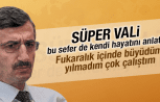 VALİ ERDOĞAN BEKTAŞ BU SEFER DE HAYATINI ANLATTI
