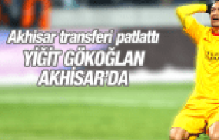 YİĞİT GÖKOĞLAN AKHİSAR BELEDİYESPOR'DA