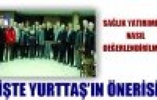 YURTTAŞ HEKİMLERLE BULUŞTU 