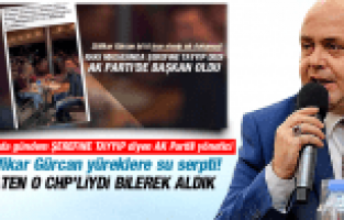 ZÜLFİKAR GÜRCAN ŞEREFİNE TAYYİP DİYEN AK PARTİLİ YÖNETİCİYİ SAVUNDU