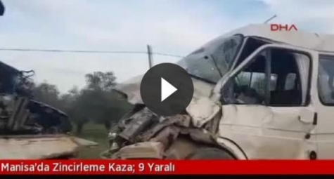 Manisa'da zincirleme kaza: 9 yaralı