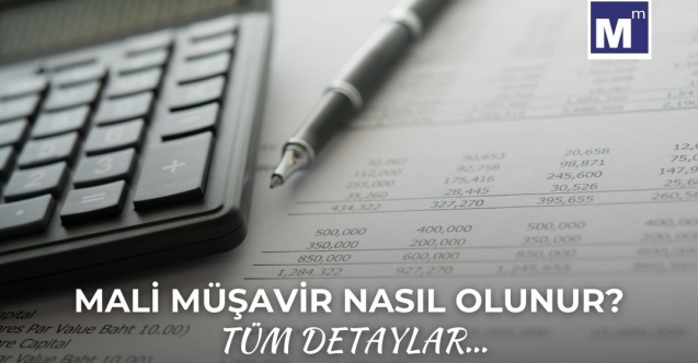 Mali Müşavir Nasıl Olunur? Tüm Detaylar!